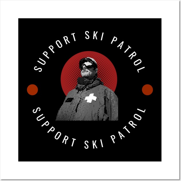 Support Ski Patrol Wall Art by Campa Company